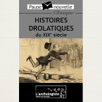 histoires drolatiques du XIXe siecle - recueil de nouvelles